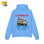 Cleaning Up Four Years of Crap Shirt Funny Political Satire Shirt - HQLOL