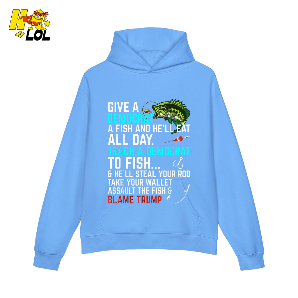 Funny Political Fishing Shirt Teach a Democrat to Fish Blame Trump - HQLOL