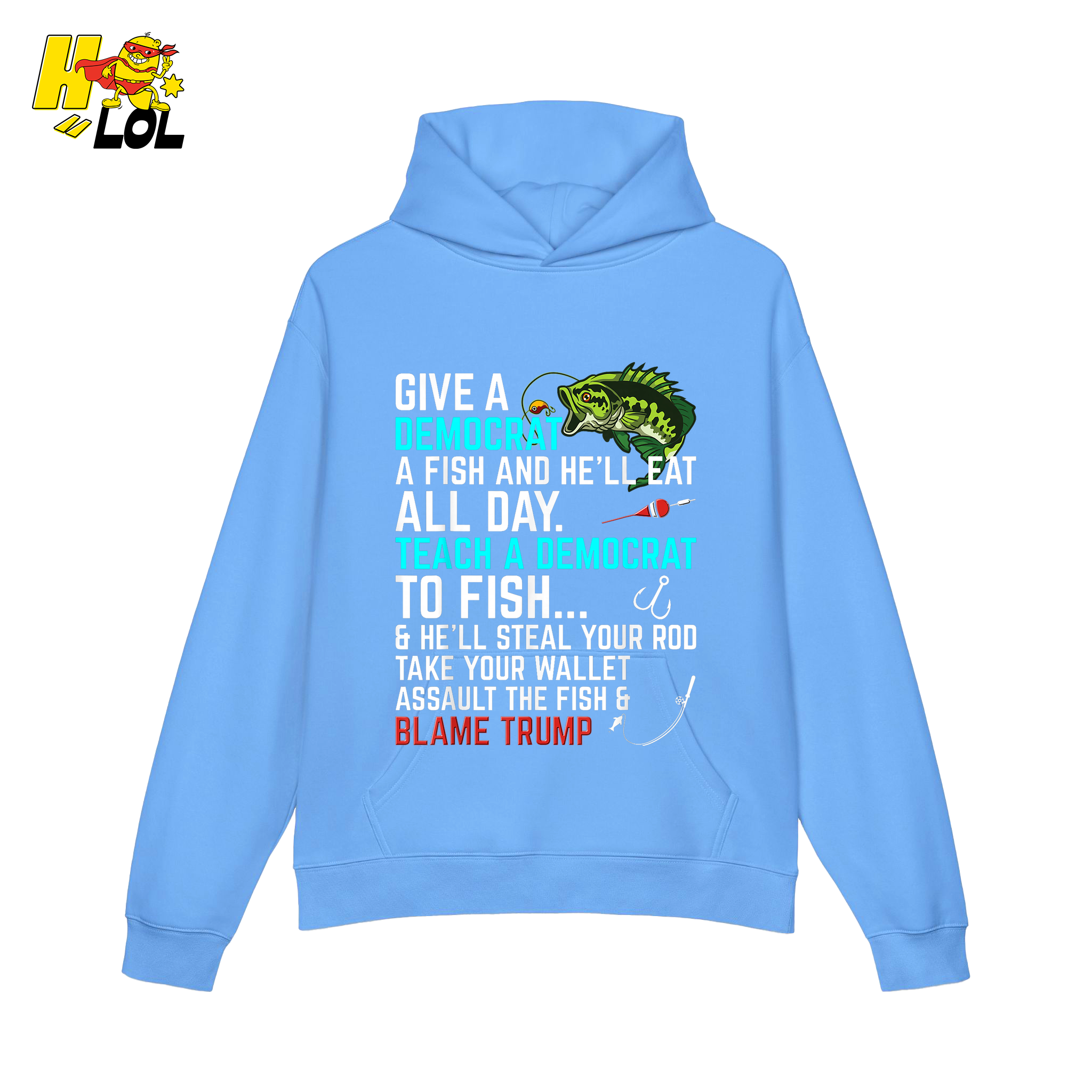 Funny Political Fishing Shirt Teach a Democrat to Fish Blame Trump - HQLOL