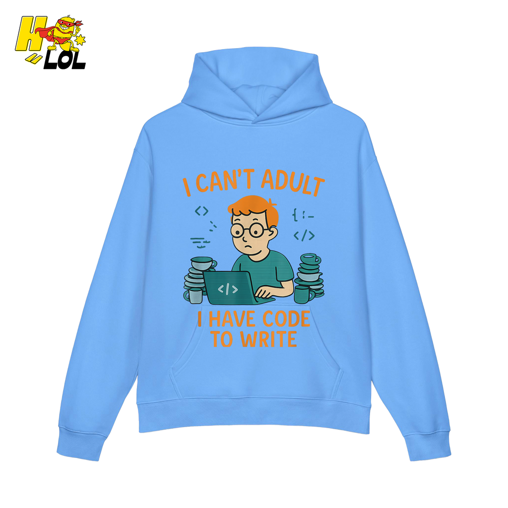 I Can’t Adult I Have Code To Write Shirt Funny Programmer Gift - HQLOL