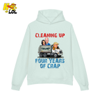 Cleaning Up Four Years of Crap Shirt Funny Political Satire Shirt - HQLOL