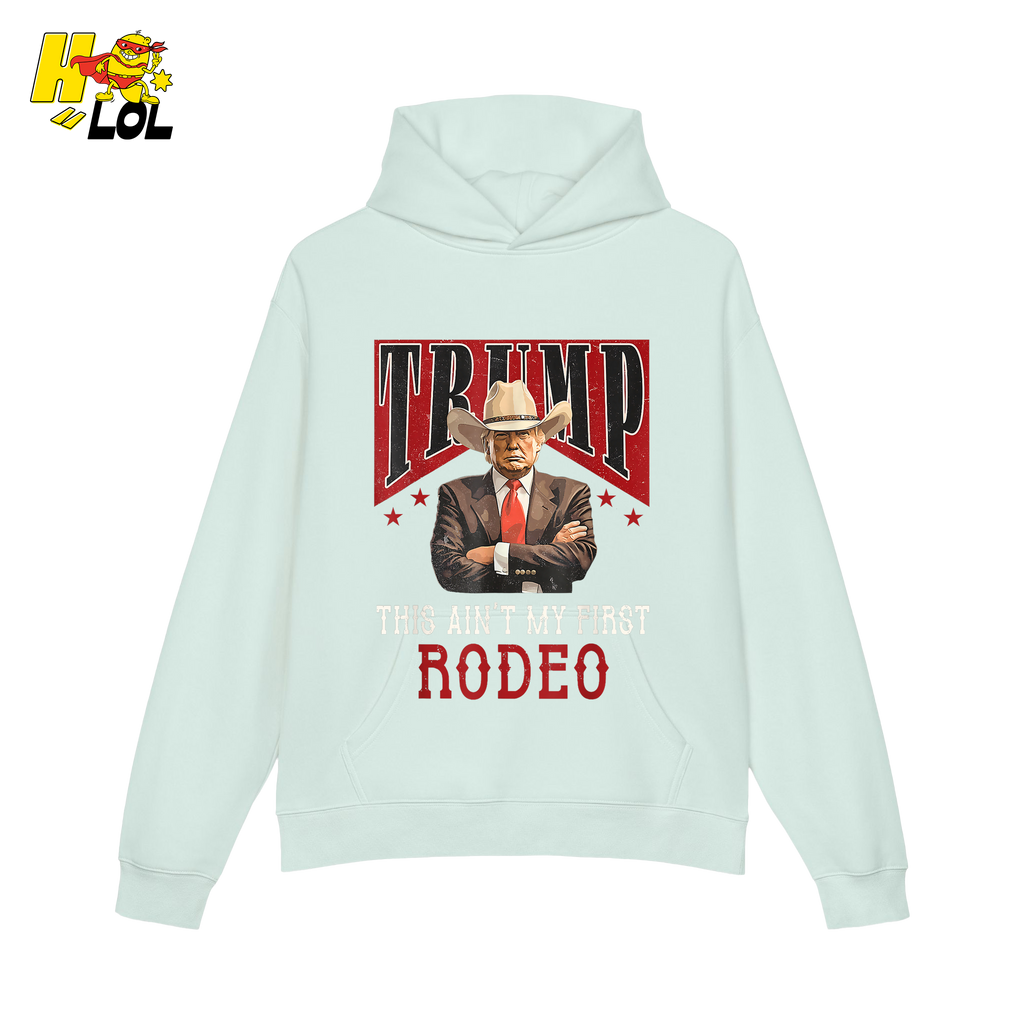 Trump Rodeo Shirt This Ain’t My First Rodeo Cowboy Shirt - HQLOL