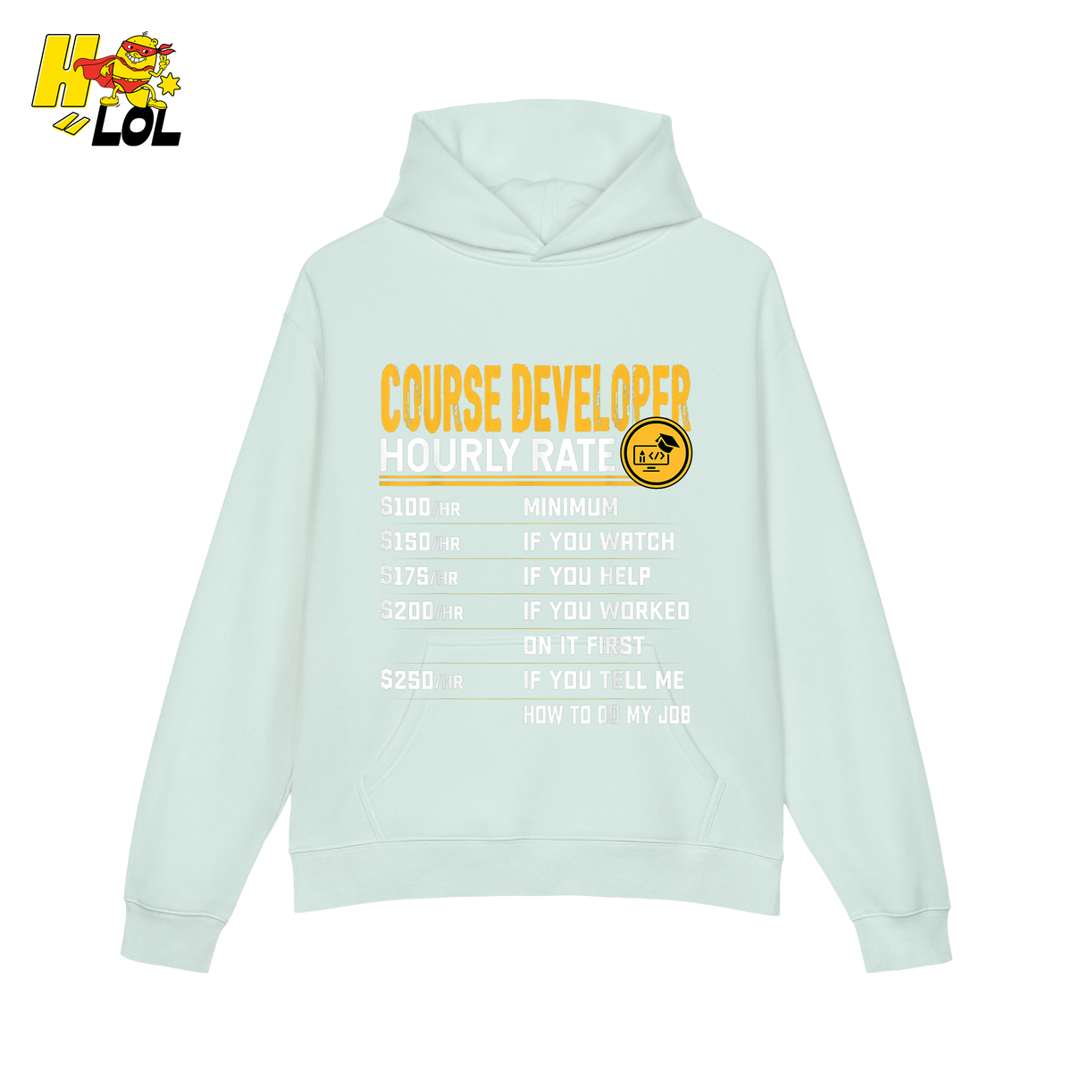 Course Developer Hourly Rate Shirt Funny Freelancer Tech Shirt - HQLOL