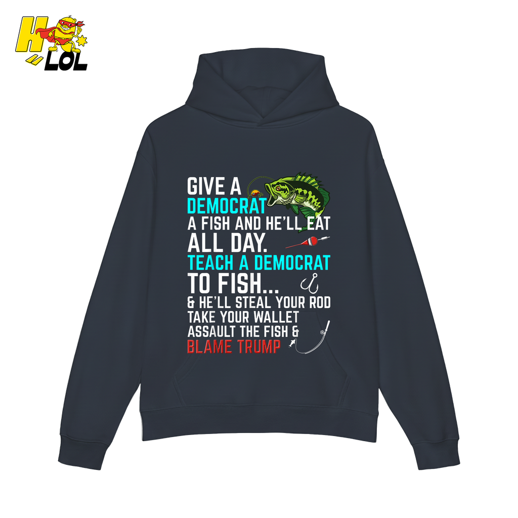 Funny Political Fishing Shirt Teach a Democrat to Fish Blame Trump - HQLOL