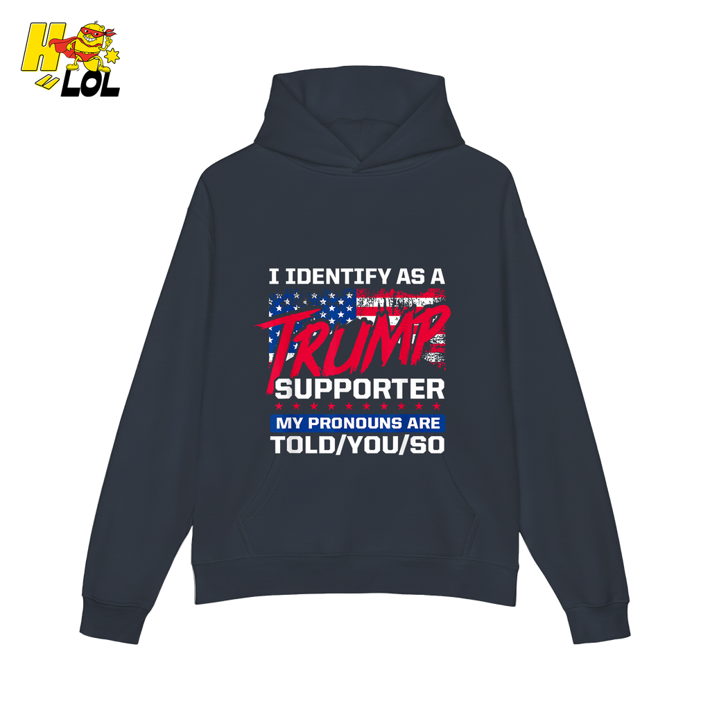 I Identify as a Trump Supporter Shirt TOLD YOU SO Patriotic Shirt - HQLOL