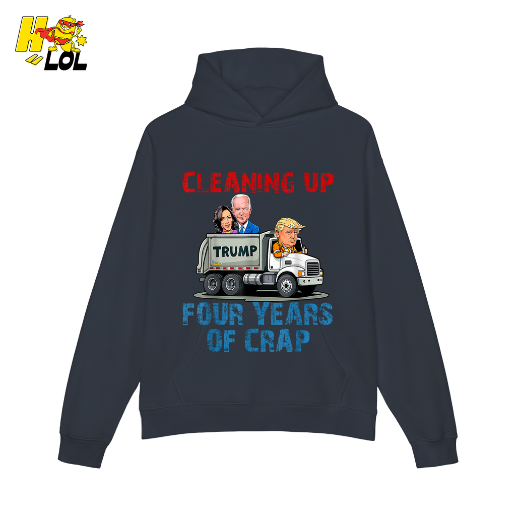 Cleaning Up Four Years of Crap Shirt Funny Political Satire Shirt - HQLOL