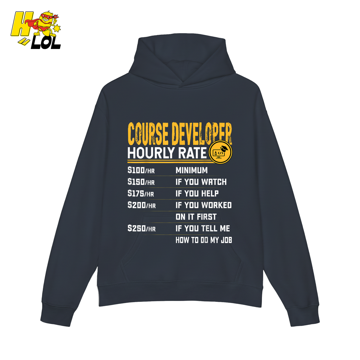 Course Developer Hourly Rate Shirt Funny Freelancer Tech Shirt - HQLOL