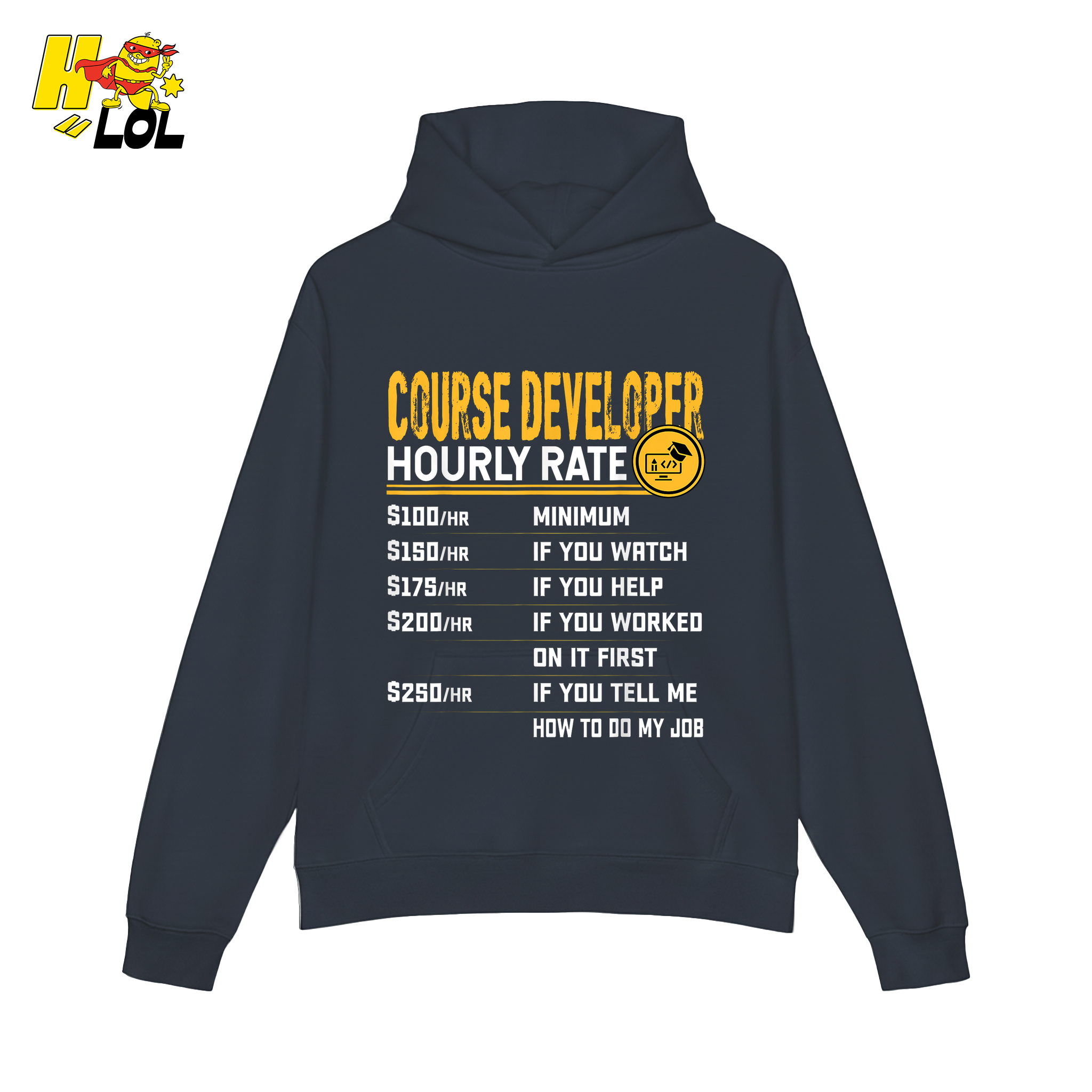 Course Developer Hourly Rate Shirt Funny Freelancer Tech Shirt - HQLOL