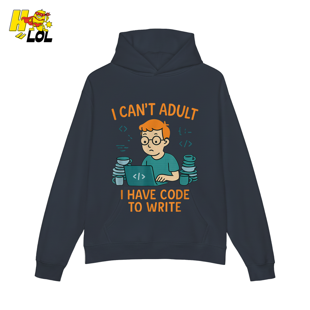 I Can’t Adult I Have Code To Write Shirt Funny Programmer Gift - HQLOL
