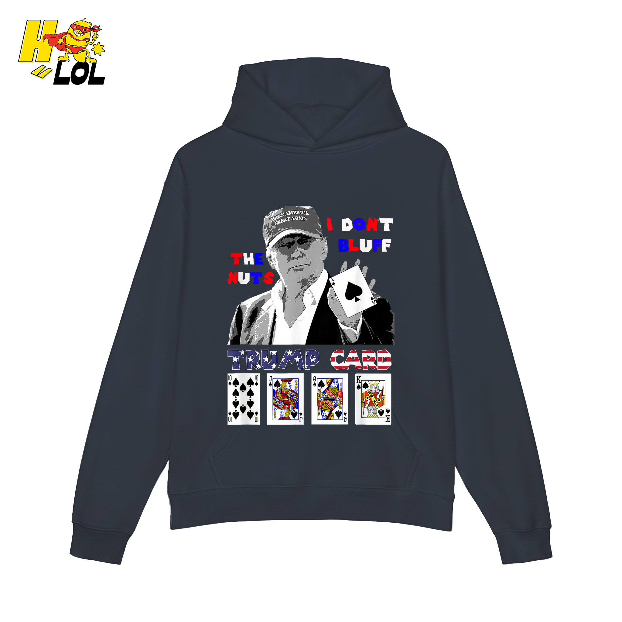 Trump Card Shirt I Don’t Bluff Funny Poker Political Shirt - HQLOL