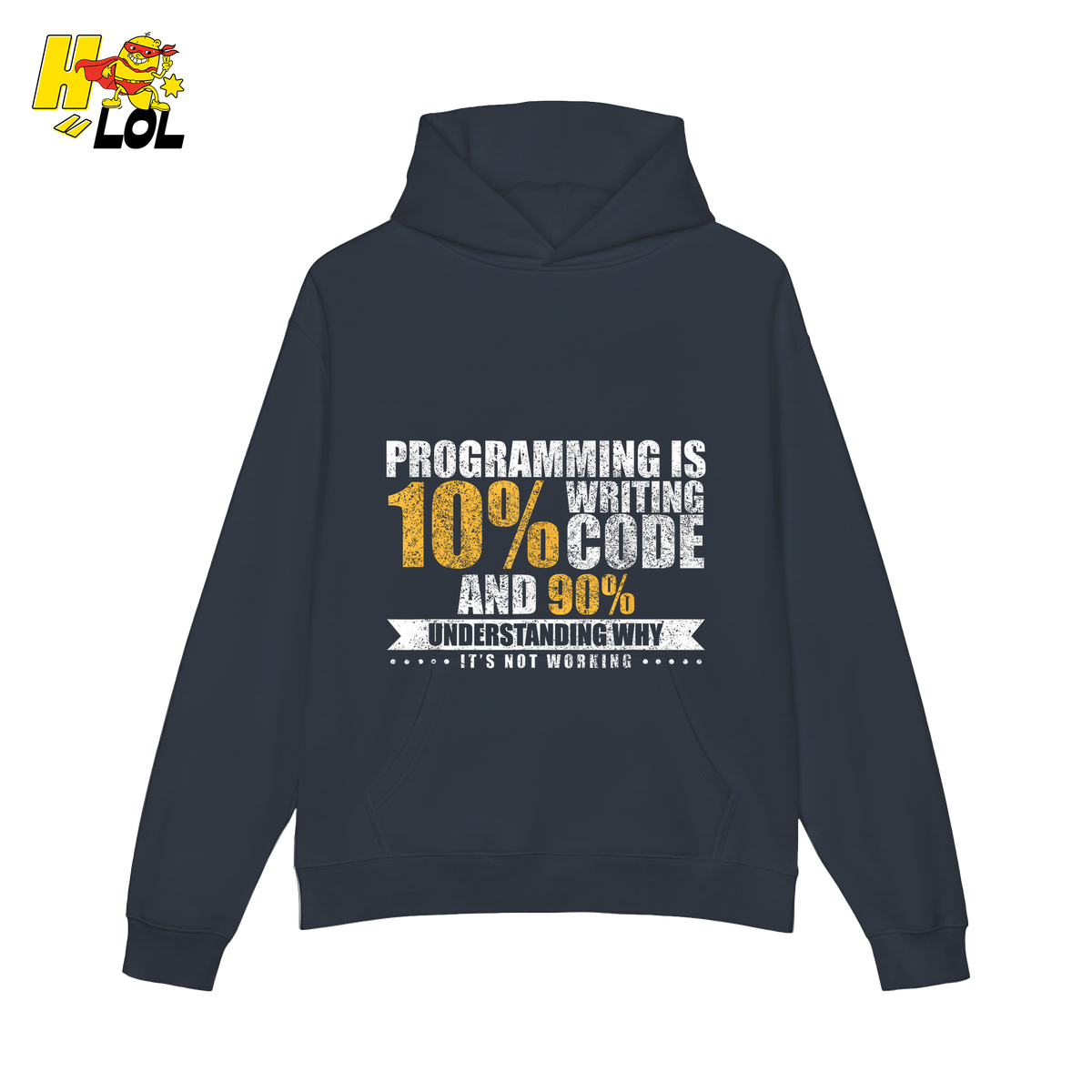 Programming 10% Code 90% Debugging Shirt - HQLOL