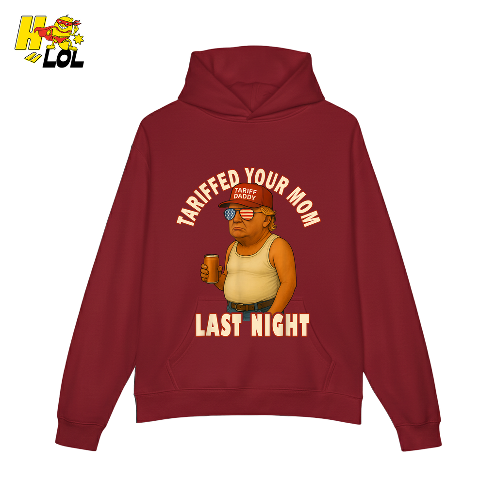 Tariffed Your Mom Last Night Shirt Funny Political Meme Shirt - HQLOL