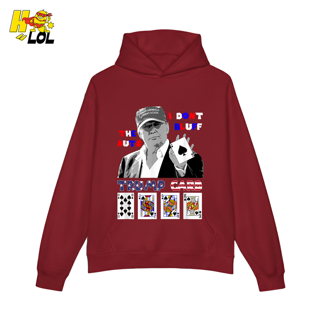 Trump Card Shirt I Don’t Bluff Funny Poker Political Shirt - HQLOL