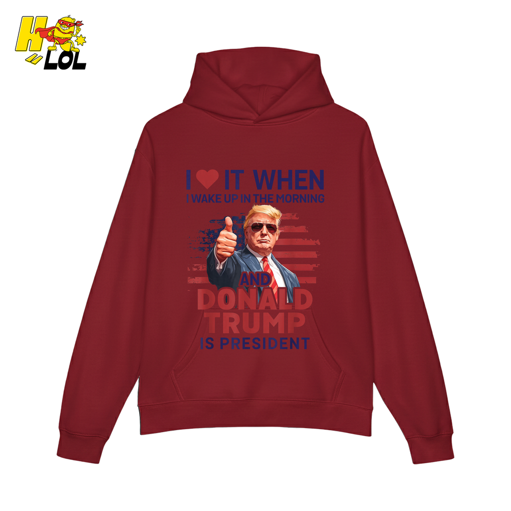 I Love It When I Wake Up Trump Is President Shirt Patriotic Shirt - HQLOL