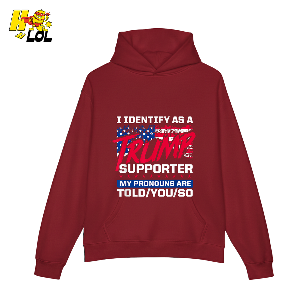 I Identify as a Trump Supporter Shirt TOLD YOU SO Patriotic Shirt - HQLOL