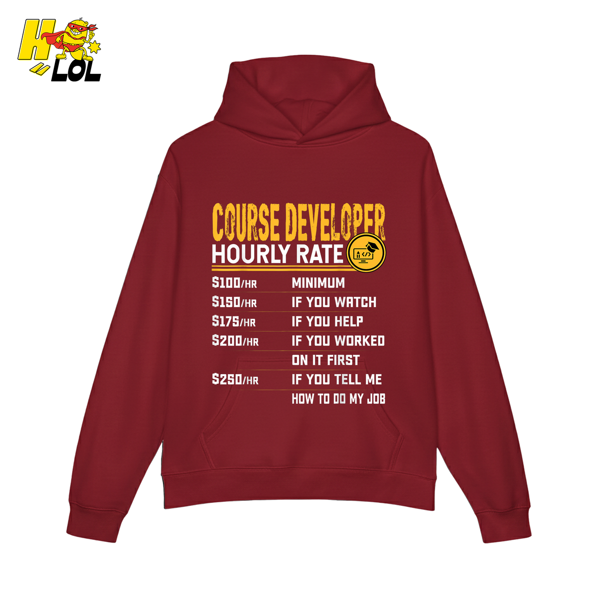 Course Developer Hourly Rate Shirt Funny Freelancer Tech Shirt - HQLOL