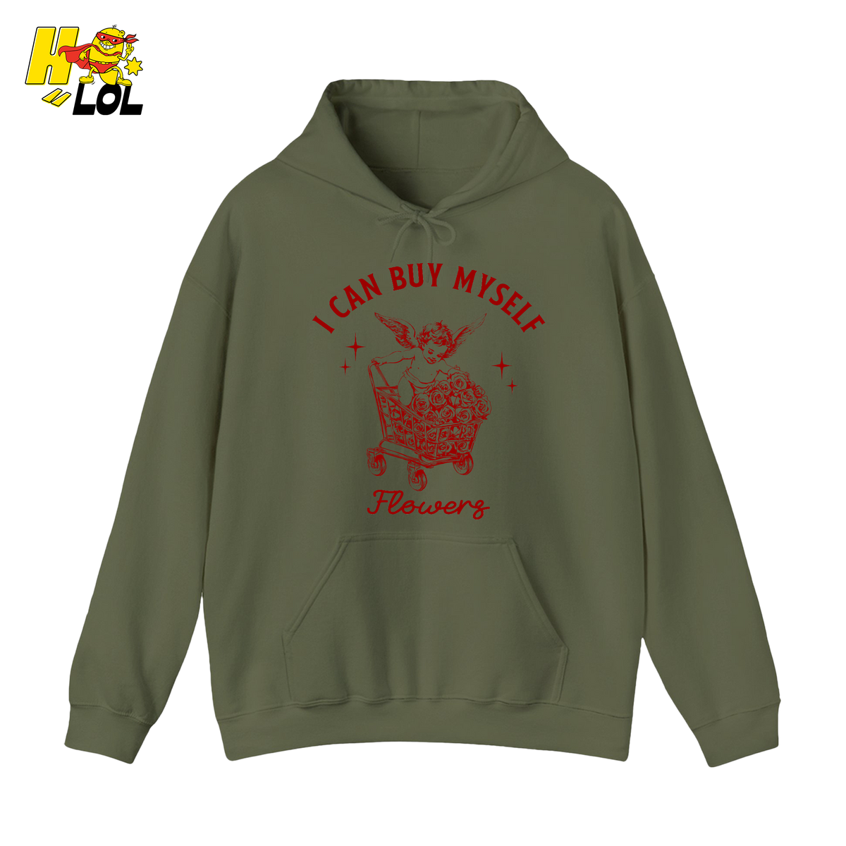 I Can Buy Myself Flowers Hoodie Funny Valentine Gift for Friend - HQLOL