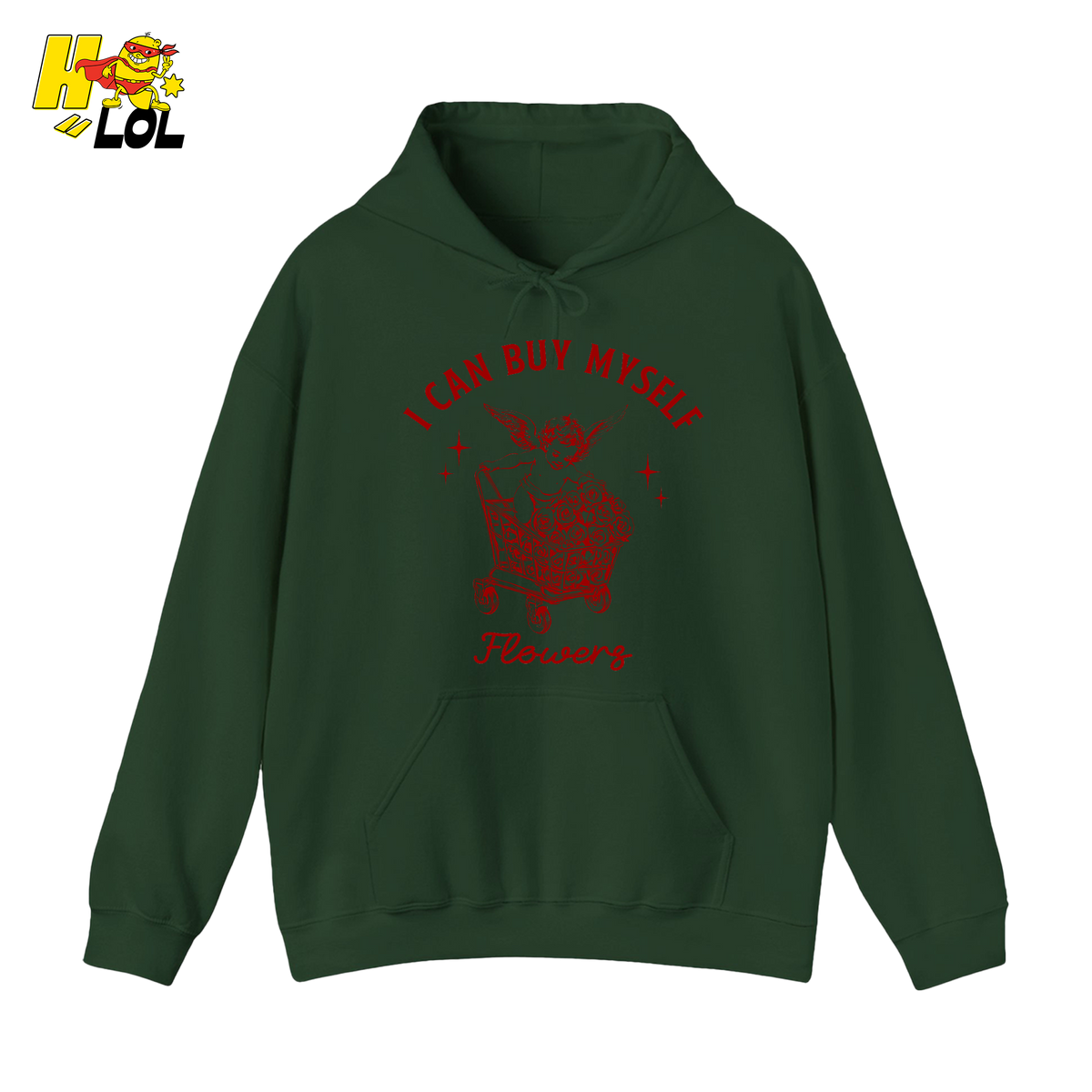 I Can Buy Myself Flowers Hoodie Funny Valentine Gift for Friend - HQLOL