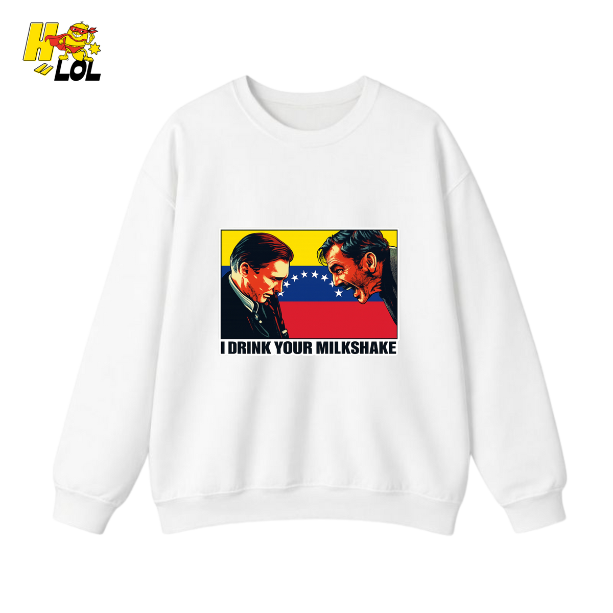 I Drink Your Milkshake Political Satire Sweatshirt Gift for Movie Fans - HQLOL