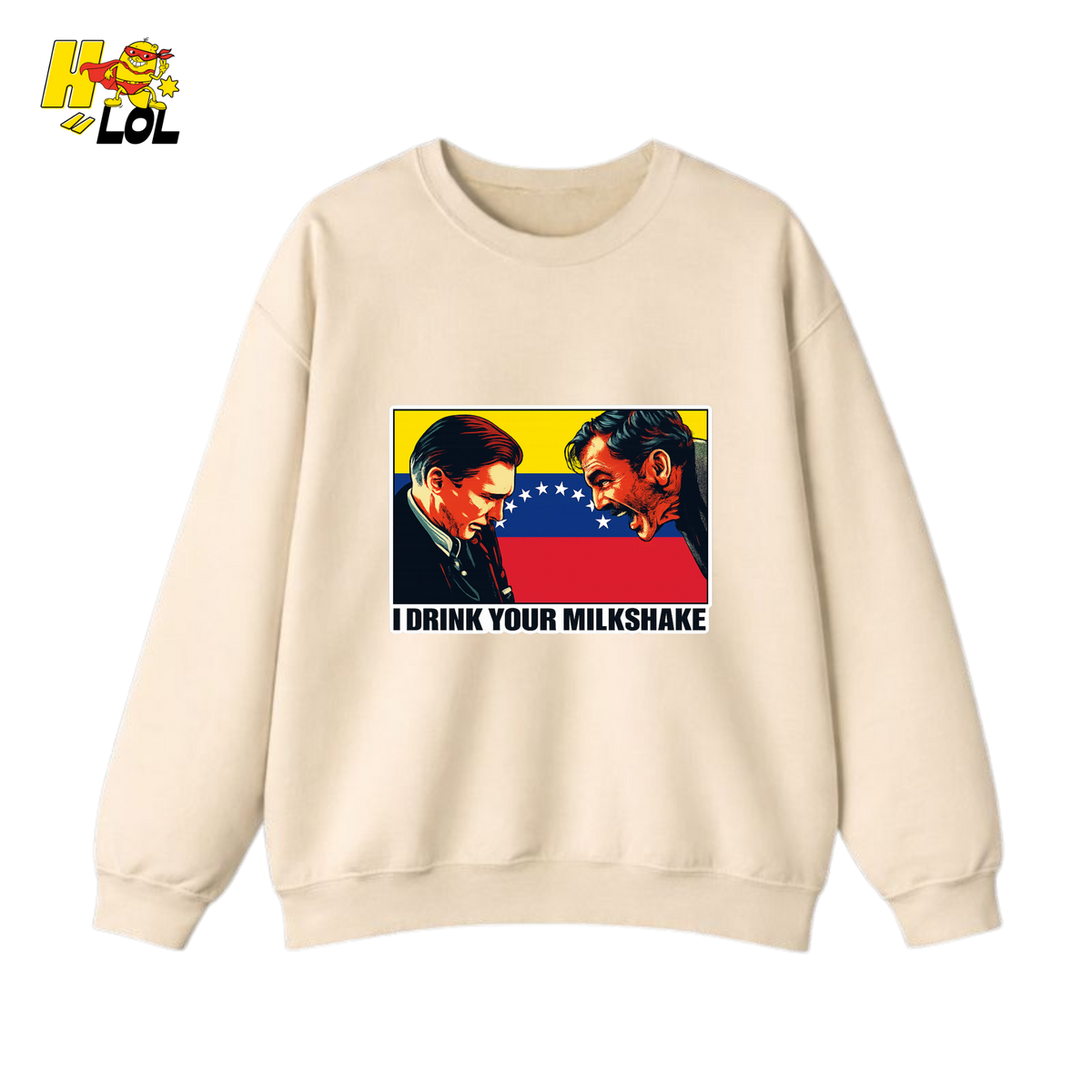 I Drink Your Milkshake Political Satire Sweatshirt Gift for Movie Fans - HQLOL