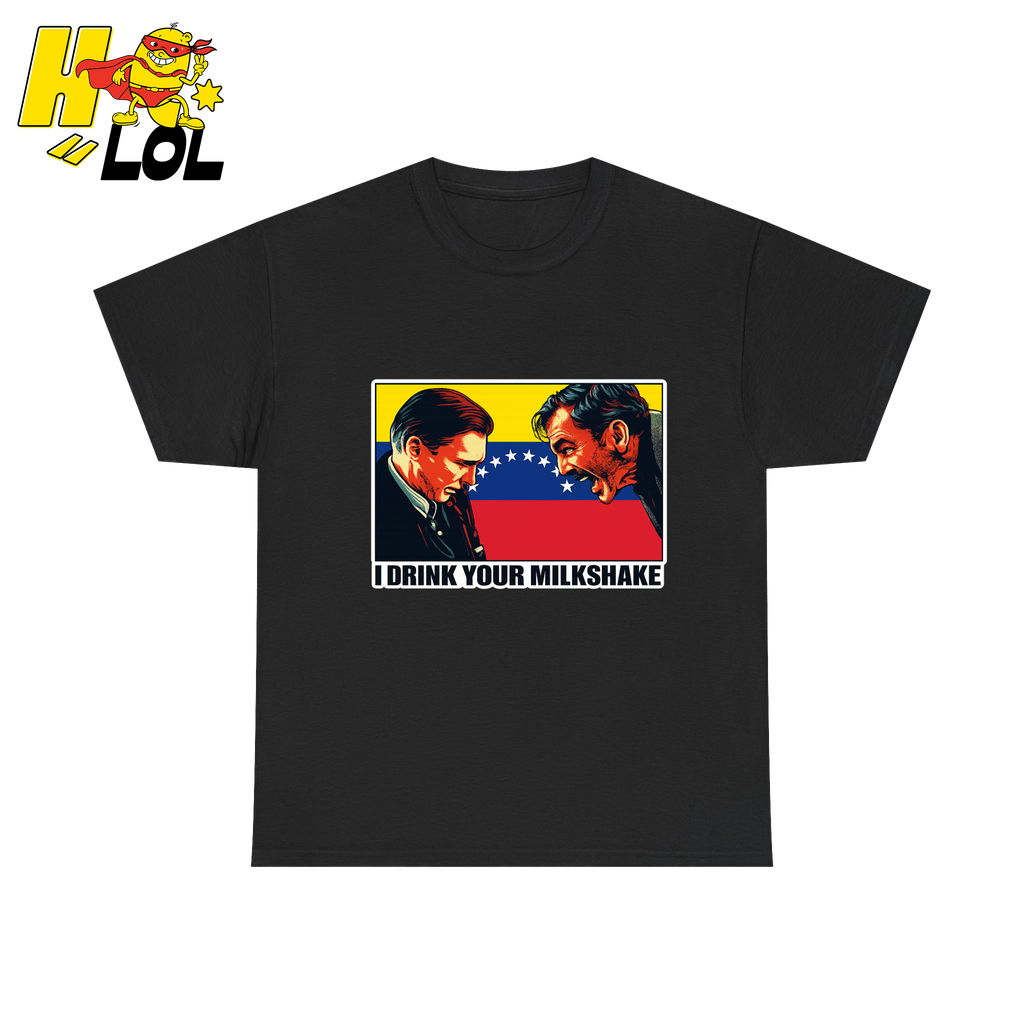 I Drink Your Milkshake Political Satire Tshirt Gift for Movie Fans - HQLOL