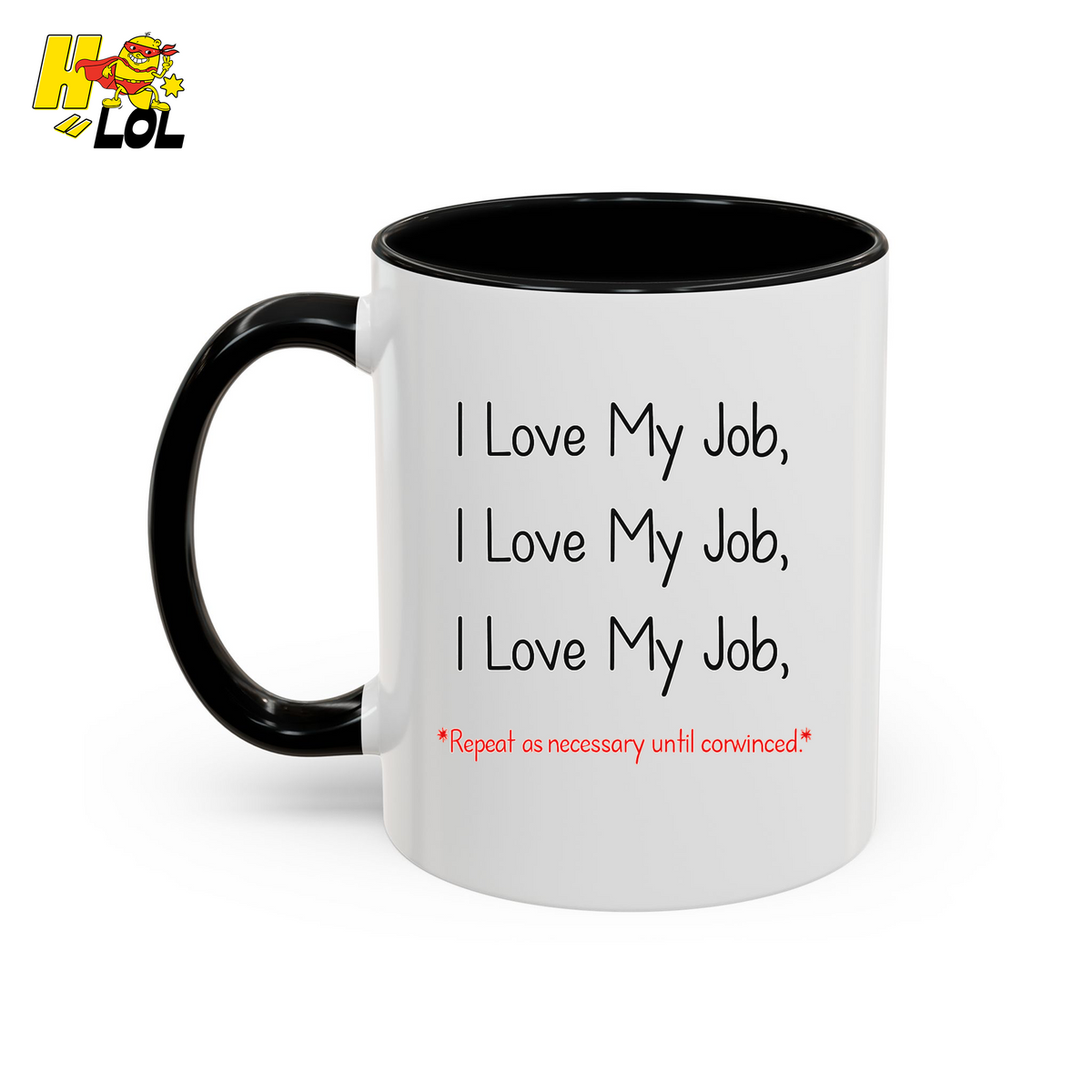 I Love My Job Funny Text Mug Gift For Coworkers - HQLOL