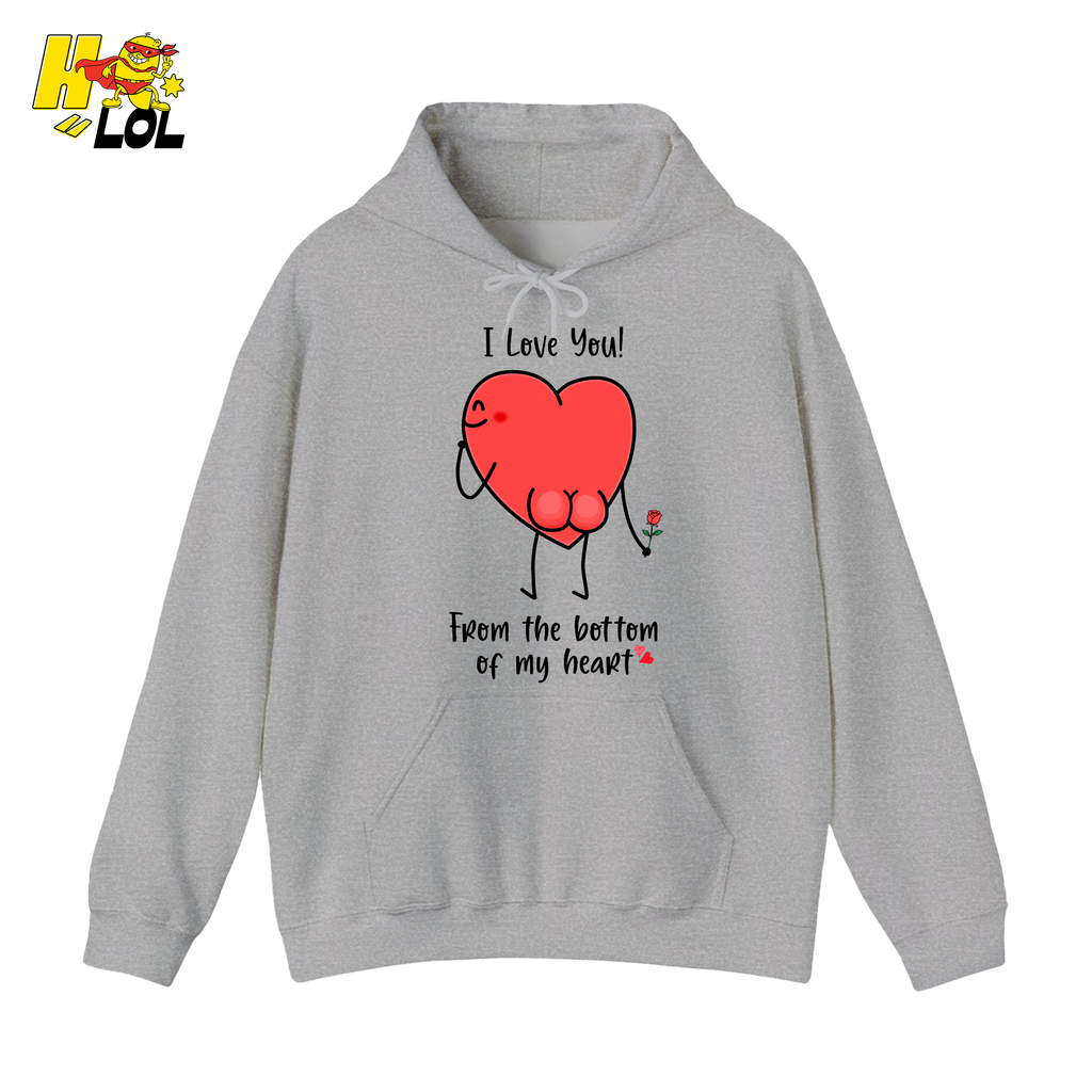 I Love You From The Bottom Of My Heart Hoodie Valentine Gift for Her - HQLOL