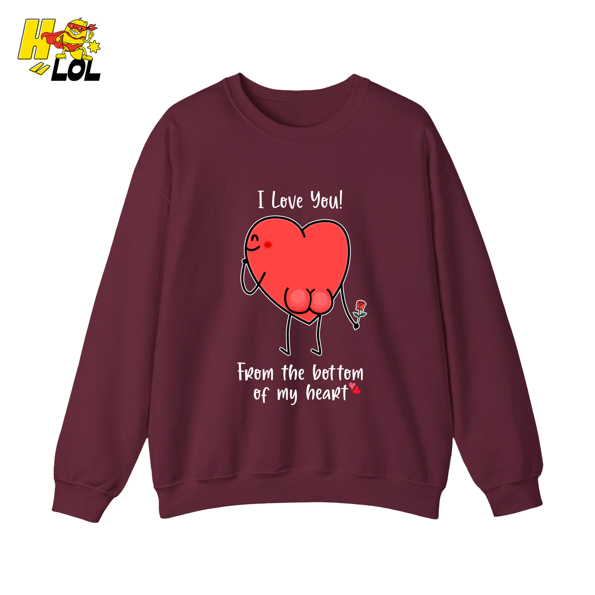 I Love You From The Bottom Of Heart Sweatshirt Valentine Gift for Her - HQLOL