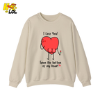 I Love You From The Bottom Of Heart Sweatshirt Valentine Gift for Her - HQLOL