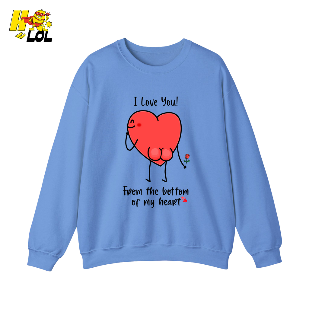 I Love You From The Bottom Of Heart Sweatshirt Valentine Gift for Her - HQLOL