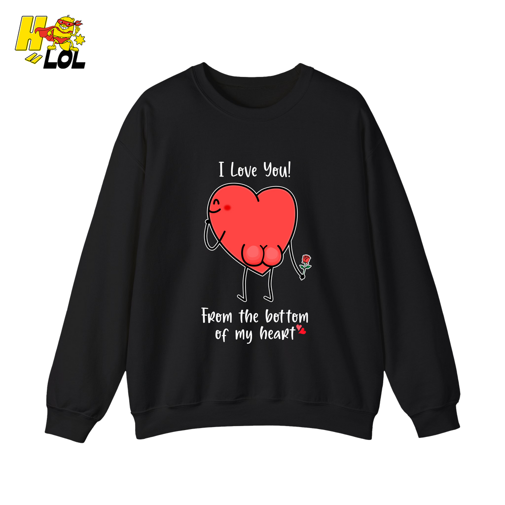 I Love You From The Bottom Of Heart Sweatshirt Valentine Gift for Her - HQLOL