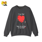 I Love You From The Bottom Of Heart Sweatshirt Valentine Gift for Her - HQLOL