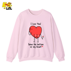 I Love You From The Bottom Of Heart Sweatshirt Valentine Gift for Her - HQLOL