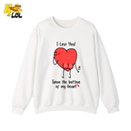 I Love You From The Bottom Of Heart Sweatshirt Valentine Gift for Her - HQLOL