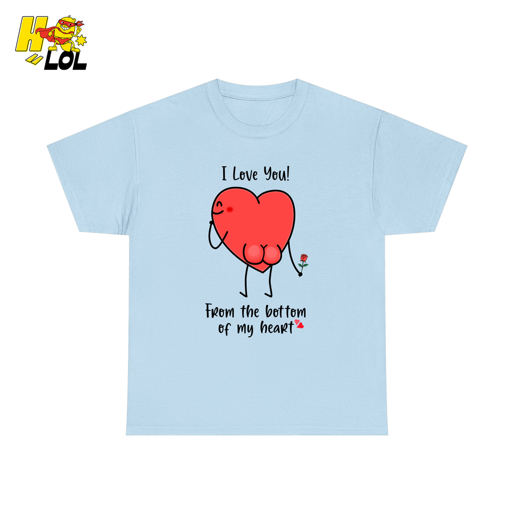 I Love You From The Bottom Of My Heart T-Shirt Valentine Gift for Her - HQLOL