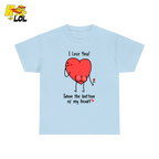 I Love You From The Bottom Of My Heart T-Shirt Valentine Gift for Her - HQLOL