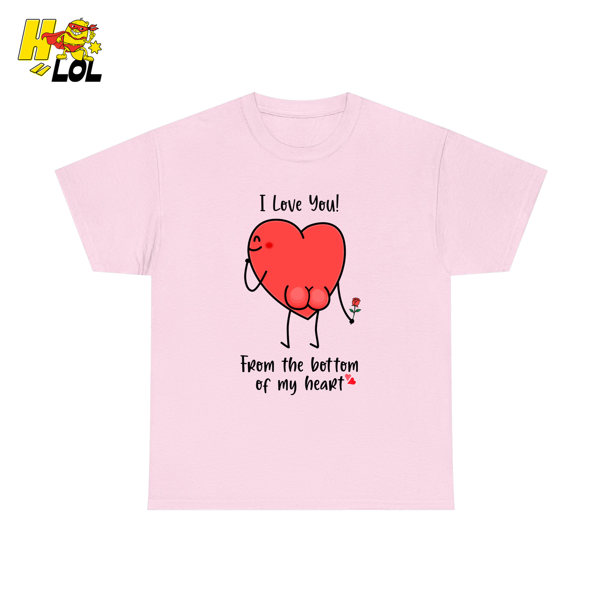 I Love You From The Bottom Of My Heart T-Shirt Valentine Gift for Her - HQLOL