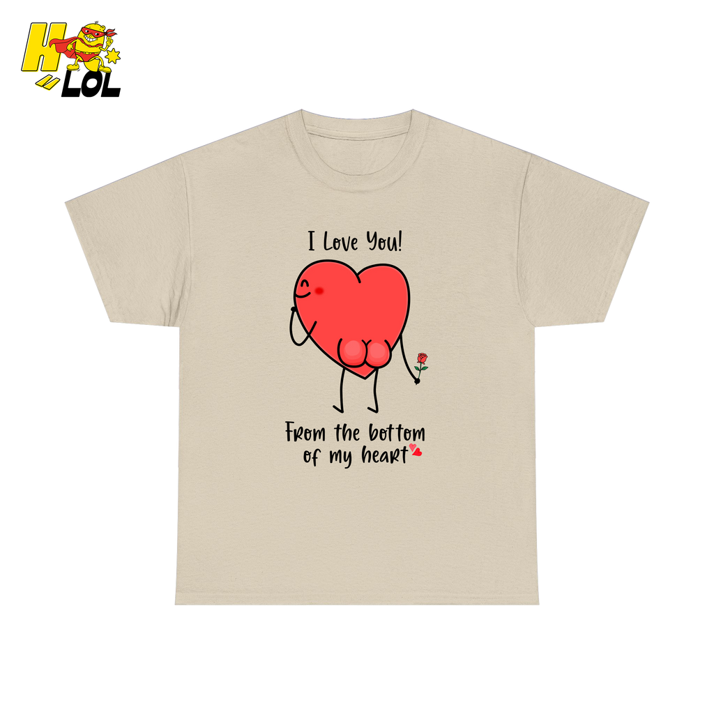 I Love You From The Bottom Of My Heart T-Shirt Valentine Gift for Her - HQLOL