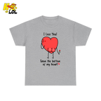 I Love You From The Bottom Of My Heart T-Shirt Valentine Gift for Her - HQLOL