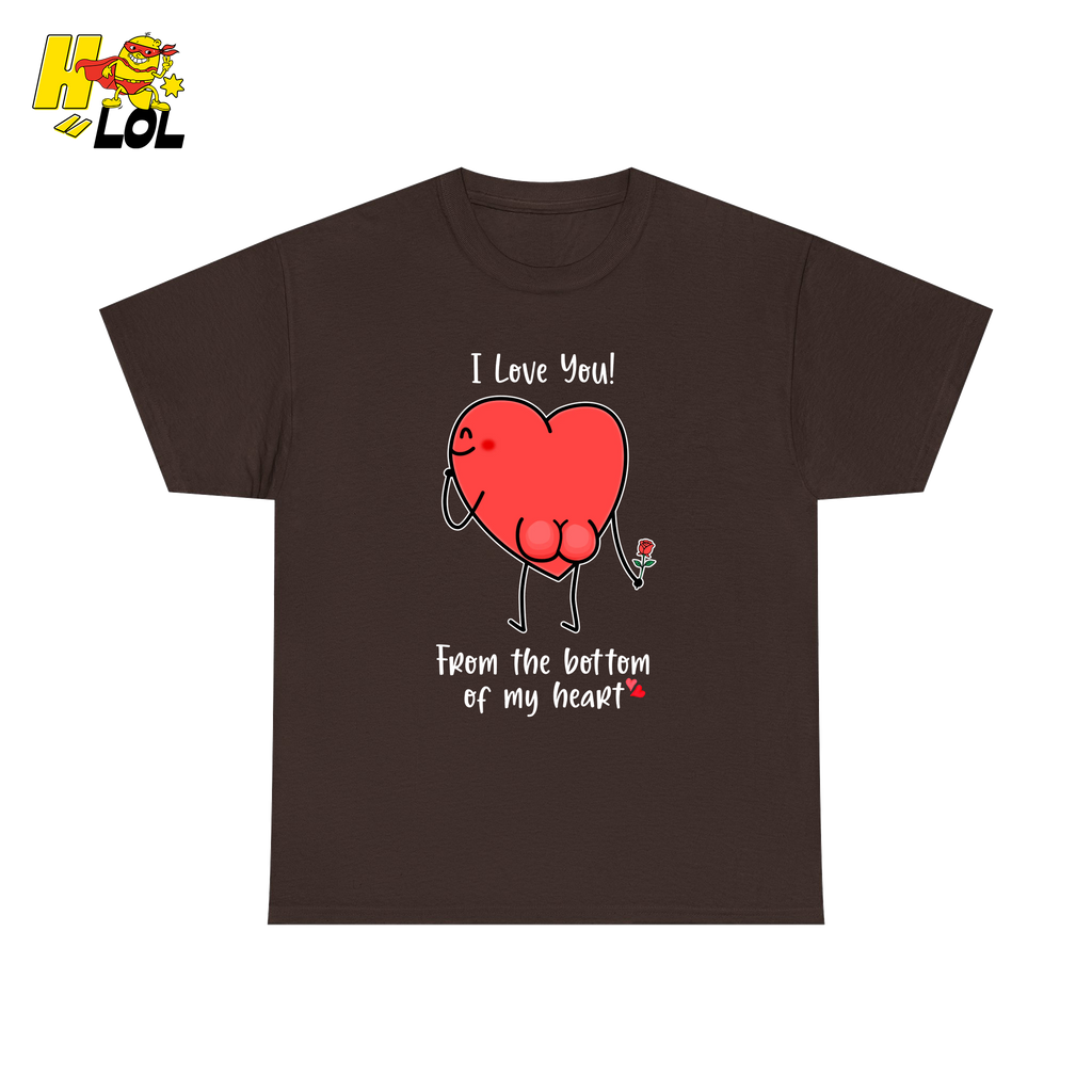 I Love You From The Bottom Of My Heart T-Shirt Valentine Gift for Her - HQLOL