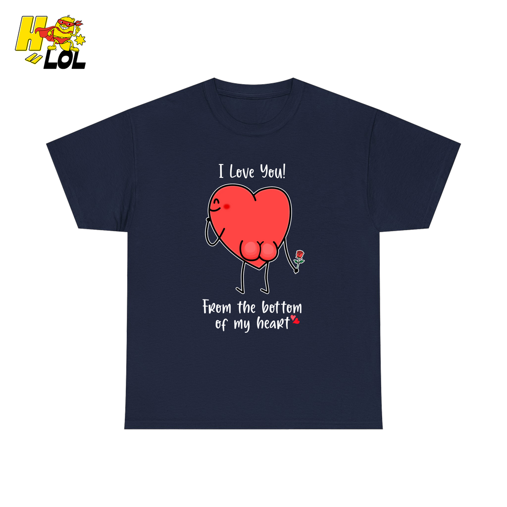 I Love You From The Bottom Of My Heart T-Shirt Valentine Gift for Her - HQLOL