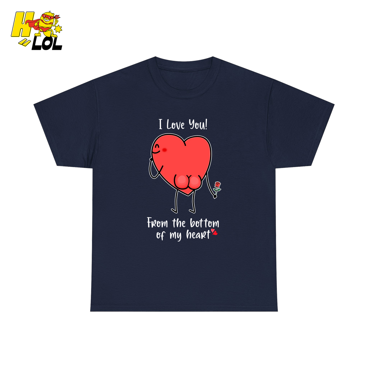 I Love You From The Bottom Of My Heart T-Shirt Valentine Gift for Her - HQLOL