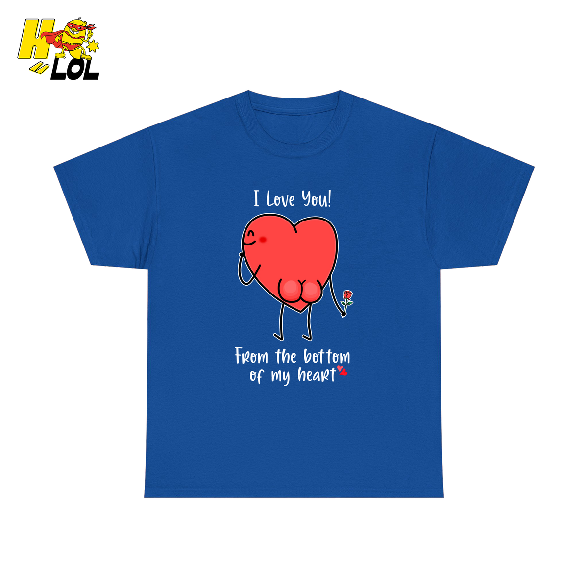 I Love You From The Bottom Of My Heart T-Shirt Valentine Gift for Her - HQLOL