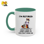 I'm Retired I Don't Have To I Don't Want To Horse Mug Gift For Retiree - HQLOL