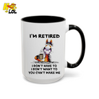 I'm Retired I Don't Have To I Don't Want To Horse Mug Gift For Retiree - HQLOL