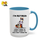 I'm Retired I Don't Have To I Don't Want To Horse Mug Gift For Retiree - HQLOL