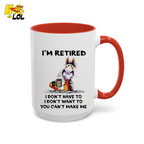 I'm Retired I Don't Have To I Don't Want To Horse Mug Gift For Retiree - HQLOL