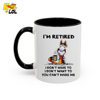 I'm Retired I Don't Have To I Don't Want To Horse Mug Gift For Retiree - HQLOL