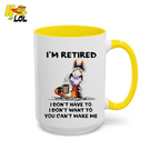 I'm Retired I Don't Have To I Don't Want To Horse Mug Gift For Retiree - HQLOL