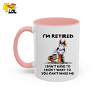 I'm Retired I Don't Have To I Don't Want To Horse Mug Gift For Retiree - HQLOL
